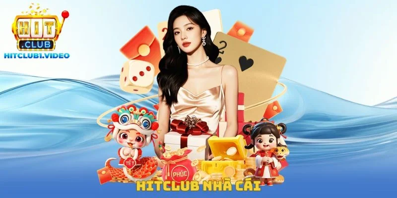 Hitclub Nhà Cái