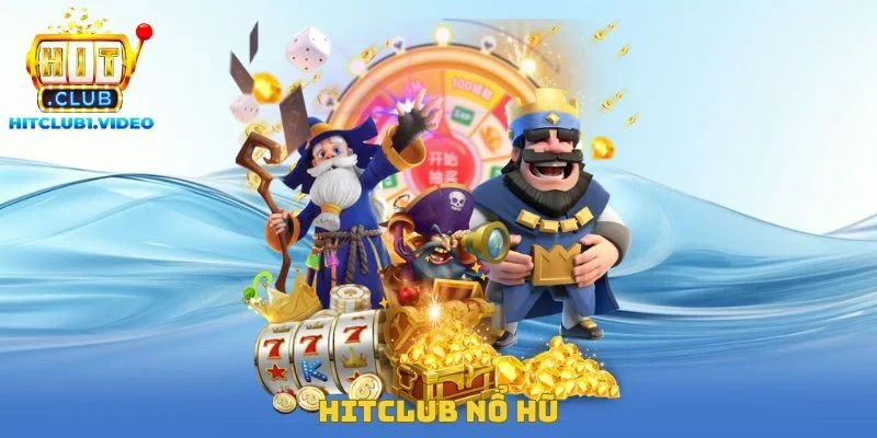 Hitclub Nổ Hũ